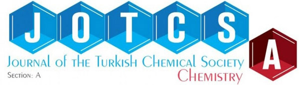 Journal of the Turkish Chemical Society, Section A: Chemistry