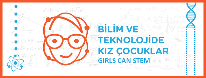 Bilim ve Teknolojide Kız Çocuklar (Girls Can STEM) projesi